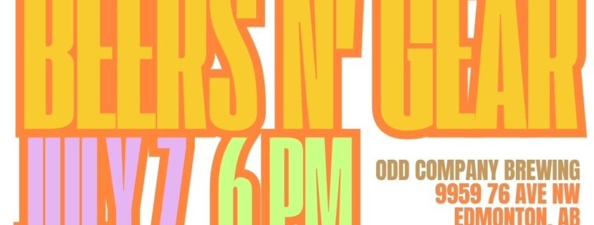 poster for beers n' gear at odd company edmonton july 7 2026